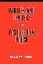 Parties and Leaders in the Postreform House