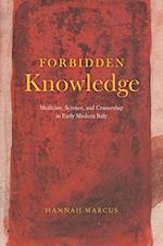 Forbidden Knowledge – Medicine, Science, and Censorship in Early Modern Italy