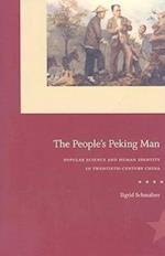 The People`s Peking Man – Popular Science and Human Identity in Twentieth–Century China