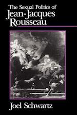The Sexual Politics of Jean-Jacques Rousseau