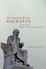 How Socrates Became Socrates