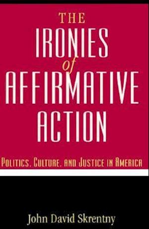 The Ironies of Affirmative Action