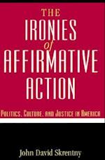 The Ironies of Affirmative Action