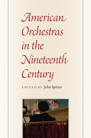 American Orchestras in the Nineteenth Century