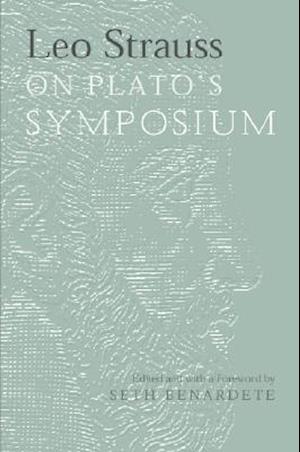 Leo Strauss On Plato's Symposium