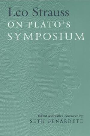 Leo Strauss On Plato's Symposium