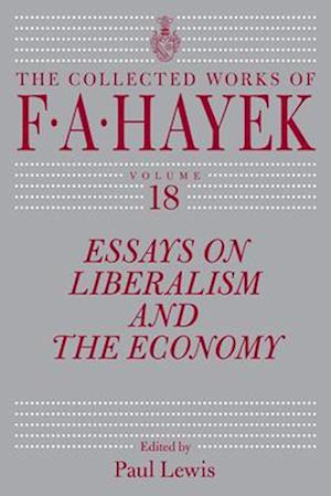 Essays on Liberalism and the Economy, Volume 18, Volume 18