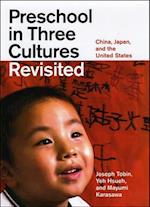 Preschool in Three Cultures Revisited