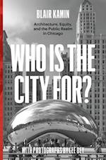 Who Is the City For?