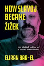 How Slavoj Became Zizek