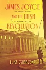 James Joyce and the Irish Revolution
