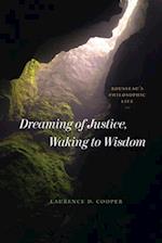 Dreaming of Justice, Waking to Wisdom