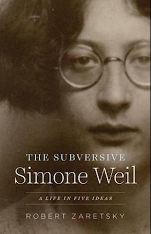 The Subversive Simone Weil
