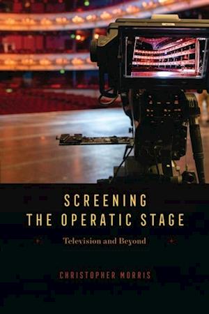 Screening the Operatic Stage