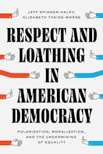 Respect and Loathing in American Democracy