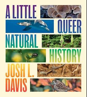 A Little Queer Natural History