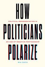 How Politicians Polarize