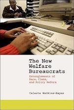 The New Welfare Bureaucrats