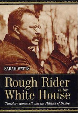 Rough Rider in the White House