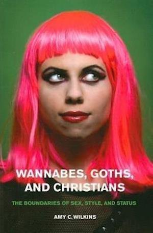 Wannabes, Goths, and Christians