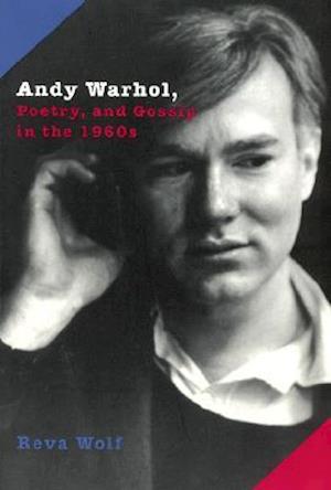 Andy Warhol, Poetry, and Gossip in the 1960s