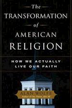 The Transformation of American Religion