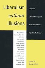 Liberalism without Illusions