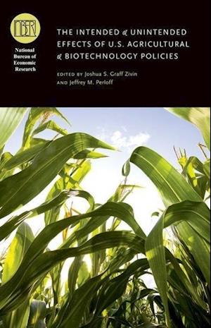 The Intended and Unintended Effects of U.S. Agricultural and Biotechnology Policies