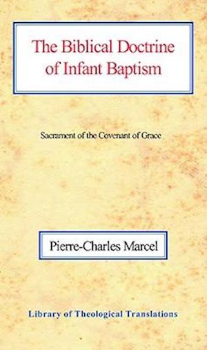 The Biblical Doctrine of Infant Baptism