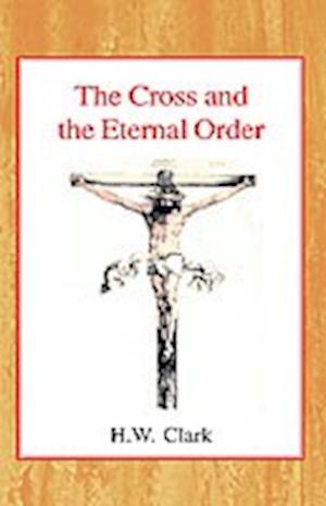 The Cross and the Eternal Order