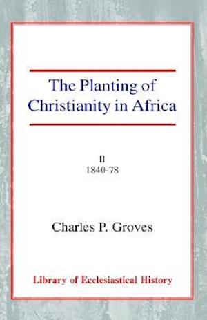 The Planting of Christianity in Africa