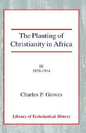 The Planting of Christianity in Africa