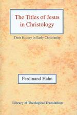 The Titles of Jesus in Christology