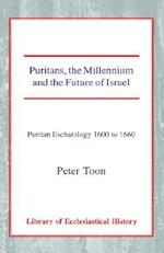Puritans, the Millennium and the Future of Israel