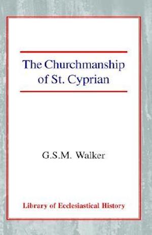 The Churchmanship of St Cyprian