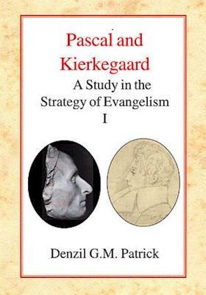 Pascal and Kierkegaard (Vol 1)