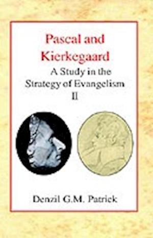 Pascal and Kierkegaard (Vol 2)