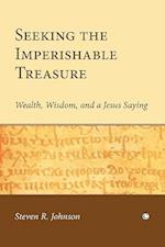 Seeking the Imperishable Treasure