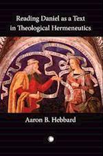 Reading Daniel as a Text in Theological Hermeneutics