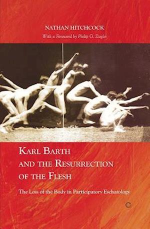 Karl Barth and the Resurrection of the Flesh