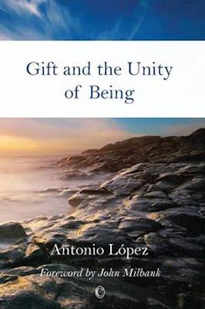 Gift and the Unity of Being