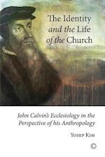 The Identity and the Life of the Church