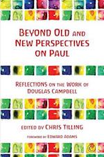 Beyond Old and New Perspectives on Paul