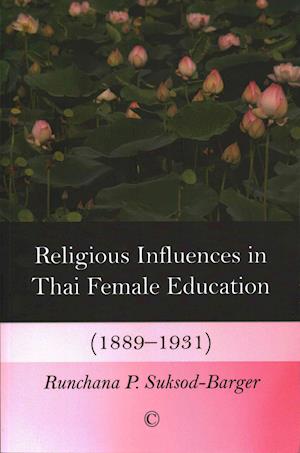 Religious Influences in Thai Female Education (1889-1931)