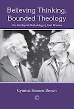 Believing Thinking, Bounded Theology