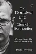 The Doubled Life of Dietrich Bonhoeffer