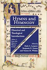 Hymns and Hymnody: Historical and Theological Introductions, Volume 1