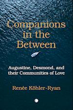 Companions in the Between