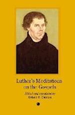Luther's Meditation on the Gospels