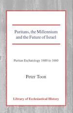 Puritans, the Millennium and the Future of Israel